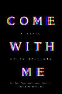 Come with me novel cover by Helen Schulman